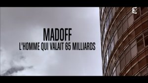 Madoff, l'homme qui valait 65 milliards