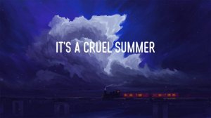 Taylor Swift - Cruel Summer (Текст песни/Lyrics)