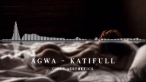 AGWA - Katifull (Girls Aesthetics) .mp4