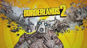 BORDERLANDS  2💥 Прохождение 💥 Часть 4