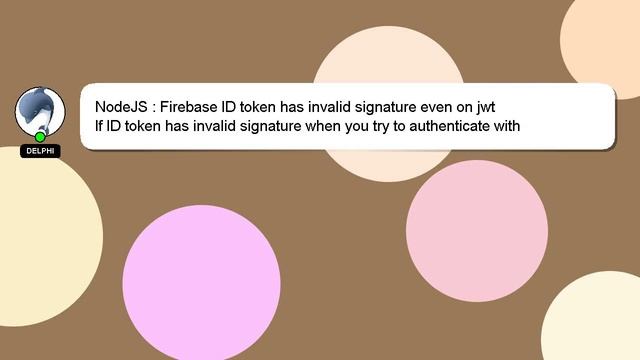 NodeJS : Firebase ID token has invalid signature even on jwt смотреть онлайн