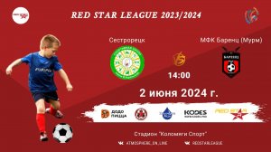 ФК "Сестрорецк" - МФК "Баренц" (Мурманск)/Red Star League, 02-06-2024 14:00