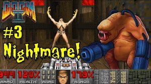 Doom II Nightmare! (часть 3/3)