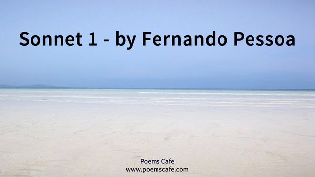 Sonnet 1 by Fernando Pessoa смотреть онлайн