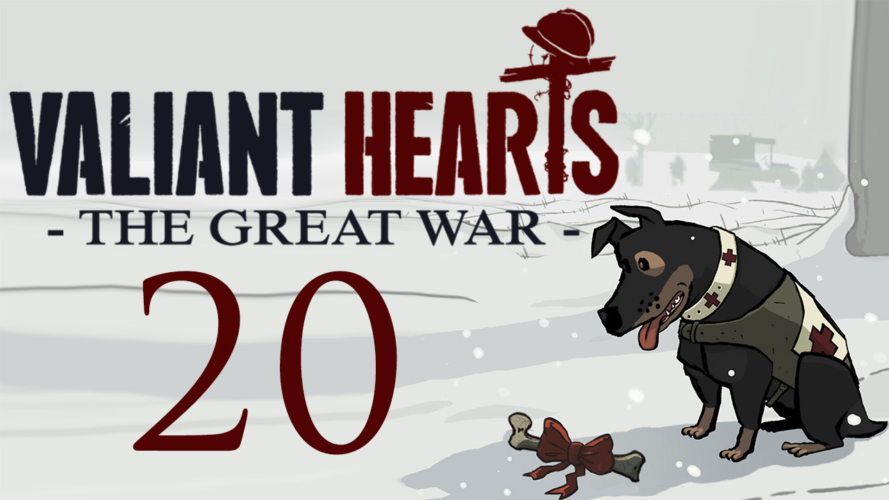 Valiant Hearts: The Great War - Хребет Вими - Прохождение игры на русском [#20] | PC (2014 г.)
