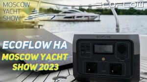 EcoFlow на выставке Moscow Yacht Show 2023 _  @ecoflowrussia