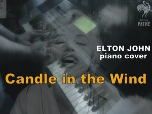Candle in the Wind - Elton John piano cover (Памяти Мэрилин Монро)