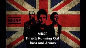 Muse - Time Is Running Out - bass and drums only
