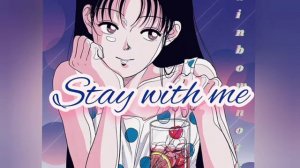 Stay with me - Miki Matsubara