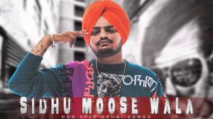 Sidhu Moose Wala All Songs   Non Stop Songs 2020
