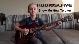 Audioslave - Show Me How To Live (cover)