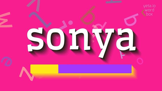 HOW TO PRONOUNCE SONYA? смотреть онлайн
