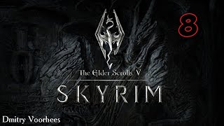 Project _Ностальгия_ Прохождение The Elder Scrolls V_ Skyrim  # 8 {2011}