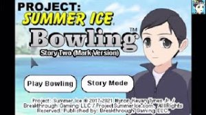 Bowling (Story Two) (Mark Version) - Project: Summer Ice | Platinum Walkthrough