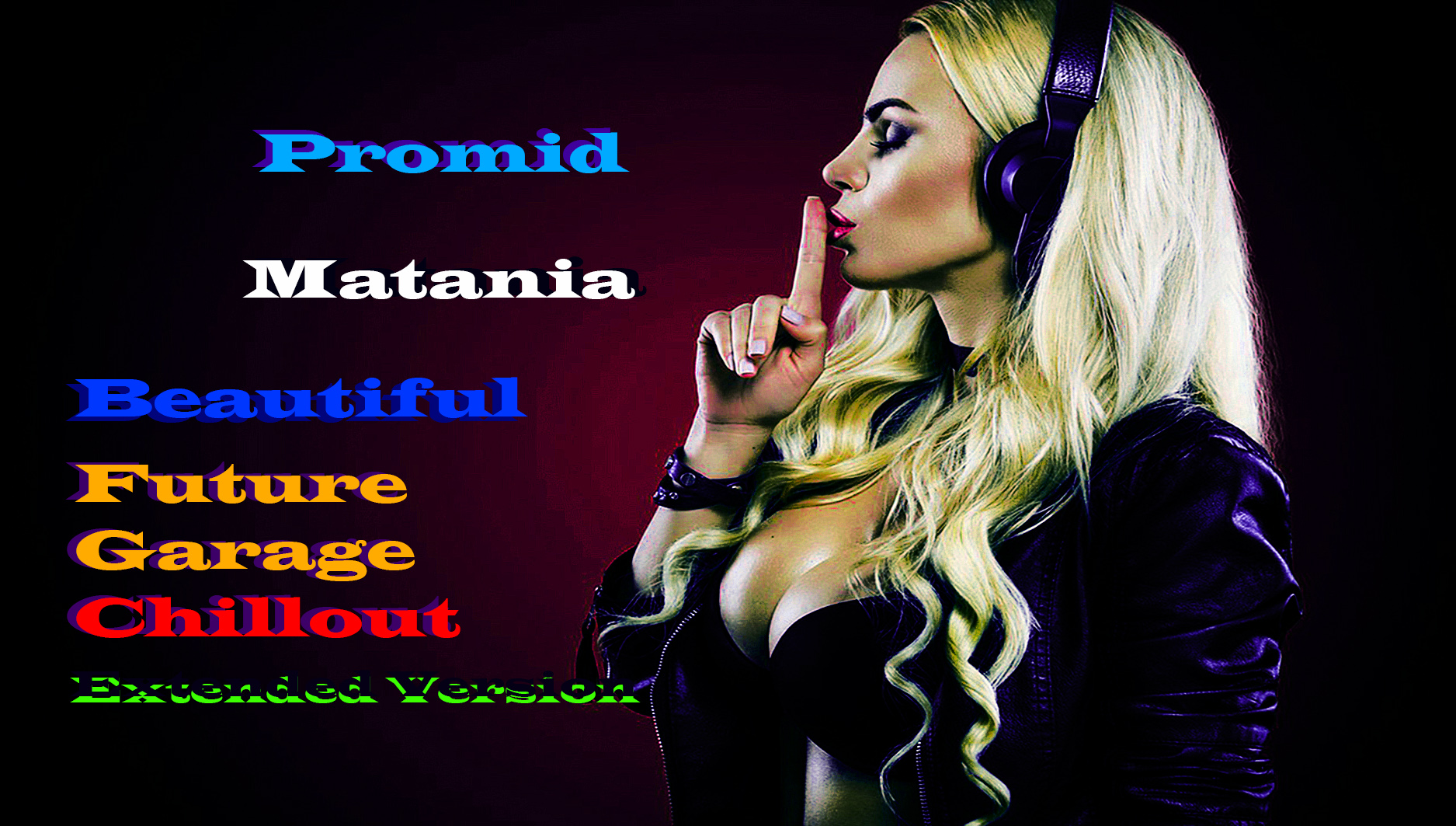 Promid - Matania ( Beautiful Future Garage, Chillout, Extended Version, Relax ) Красивый Чилаут .mp4