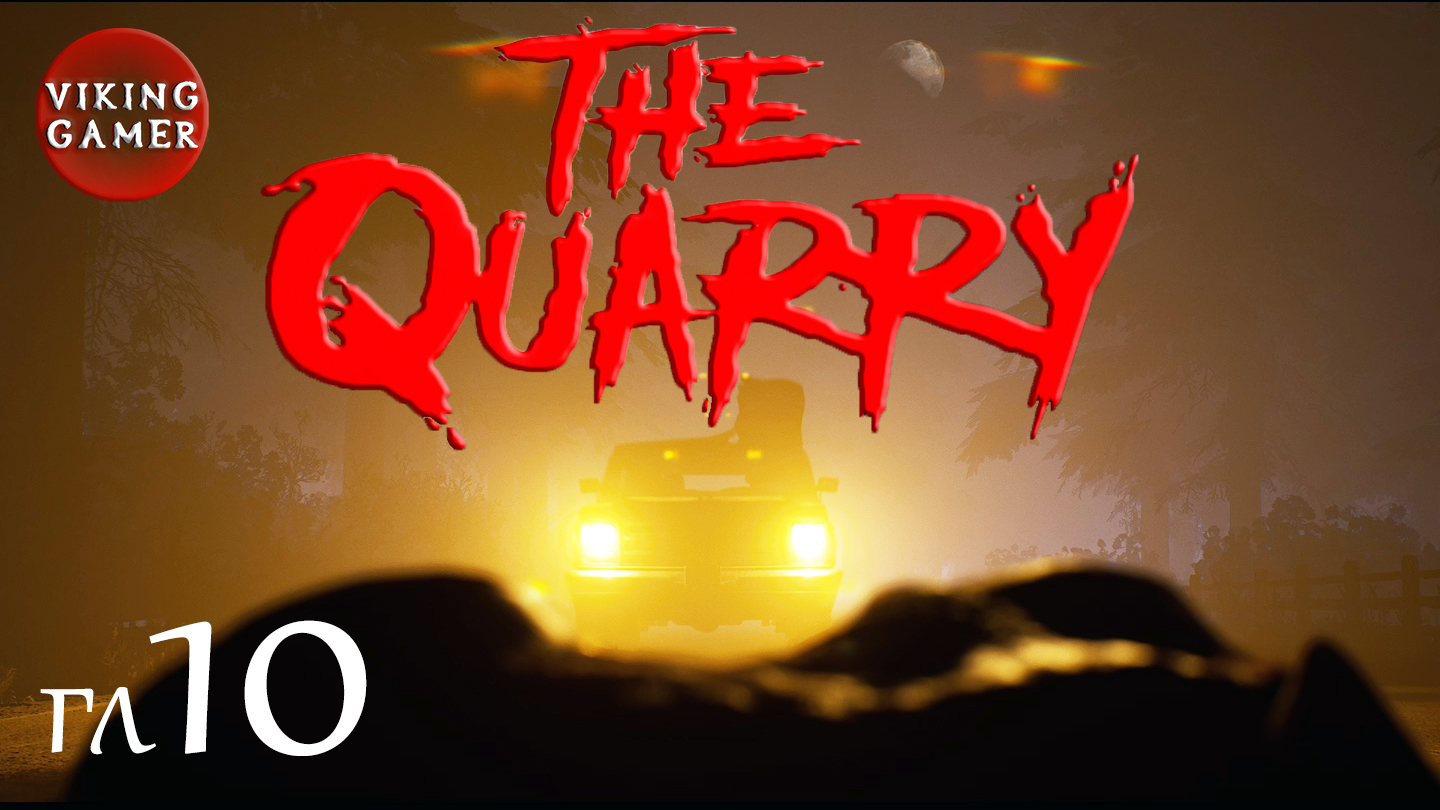 Прохождение  The Quarry. Глава 10  " ВОЛК И ПОРОСЯТА "