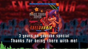 (Undertale Au) EXELOVANIA BT Cover (Third year on Youtube Edition)