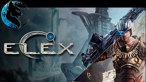 Elex. День Первый. Будем посмотреть.