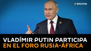 Vladímir Putin participa en la sesión plenaria del Foro Económico y Humanitario Rusia-África