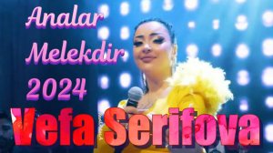 Vefa Serifova - Analar Melekdir 2024