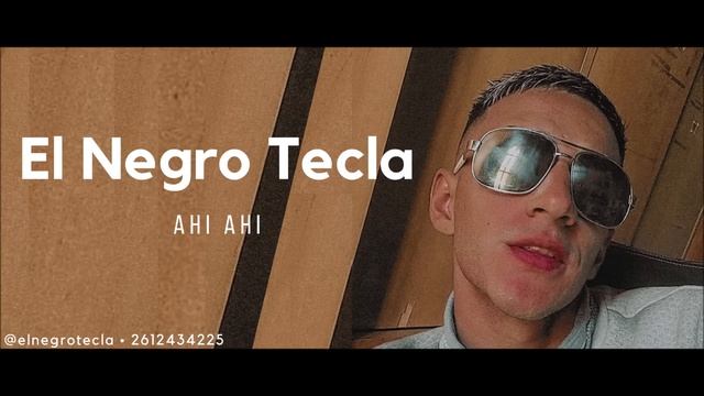 El Negro Tecla - Ahi ahi