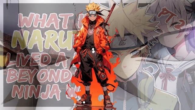 What if Naruto Lived a Life Beyond the Ninja Way | RWBY | PART 2 | смотреть онлайн