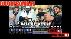 TEMAZO PEDRO GIPSY RUMBA PORTUGUESA FLAMENCO 2021 DJ LORE BOMBAS mp3