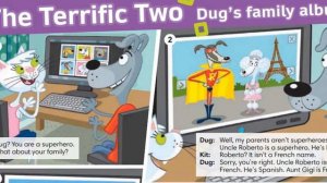 Go getter 1. Dialogue: "The terrific two Dug's family album" Student's book. (p. 12) Audio 1.22