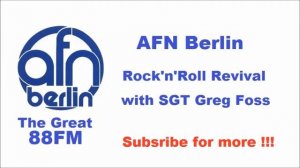 AFN Berlin - Rock'n'Roll Revival with SGT Greg Foss