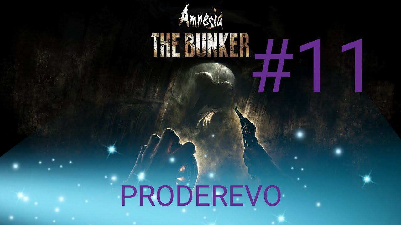 Прохождение: Amnesia THE BUNKER #11