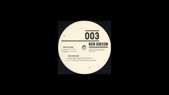 Ben Gibson - Siphon (Thomas Hessler Reconstruction)
