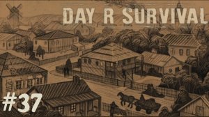 Киев! | Day R Survival | #37