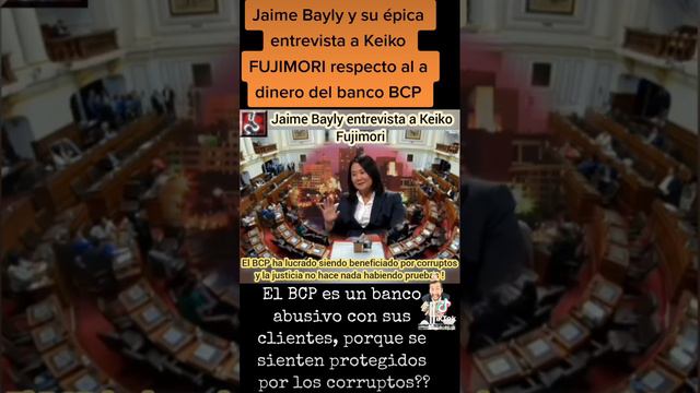 Épica entrevista de Jaime Bayly a Keiko FUJIMORI respecto al banco BCP #peru #cusco #lima #ica #rpp