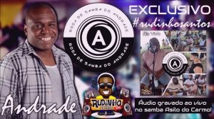 Roda de Samba do Andrade (Ao Vivo no Samba Asilo) - ÁUDIO COMPLETO  - EXCLUSIVO #rudinhosantos