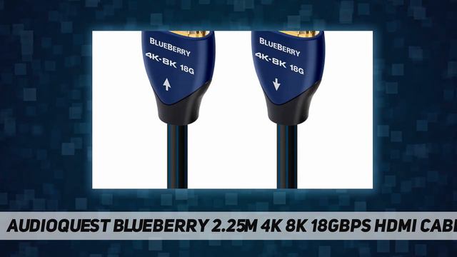 AudioQuest Blueberry 2.25m 4K 8K 18Gbps HDMI Cable (7.4ft) - Review 2023