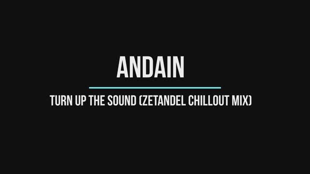 Turn Up The Sound (Zetandel Chillout Mix)