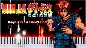 Requiem / A Hero`s End (Ninja Gaiden) 【 КАВЕР НА ПИАНИНО 】