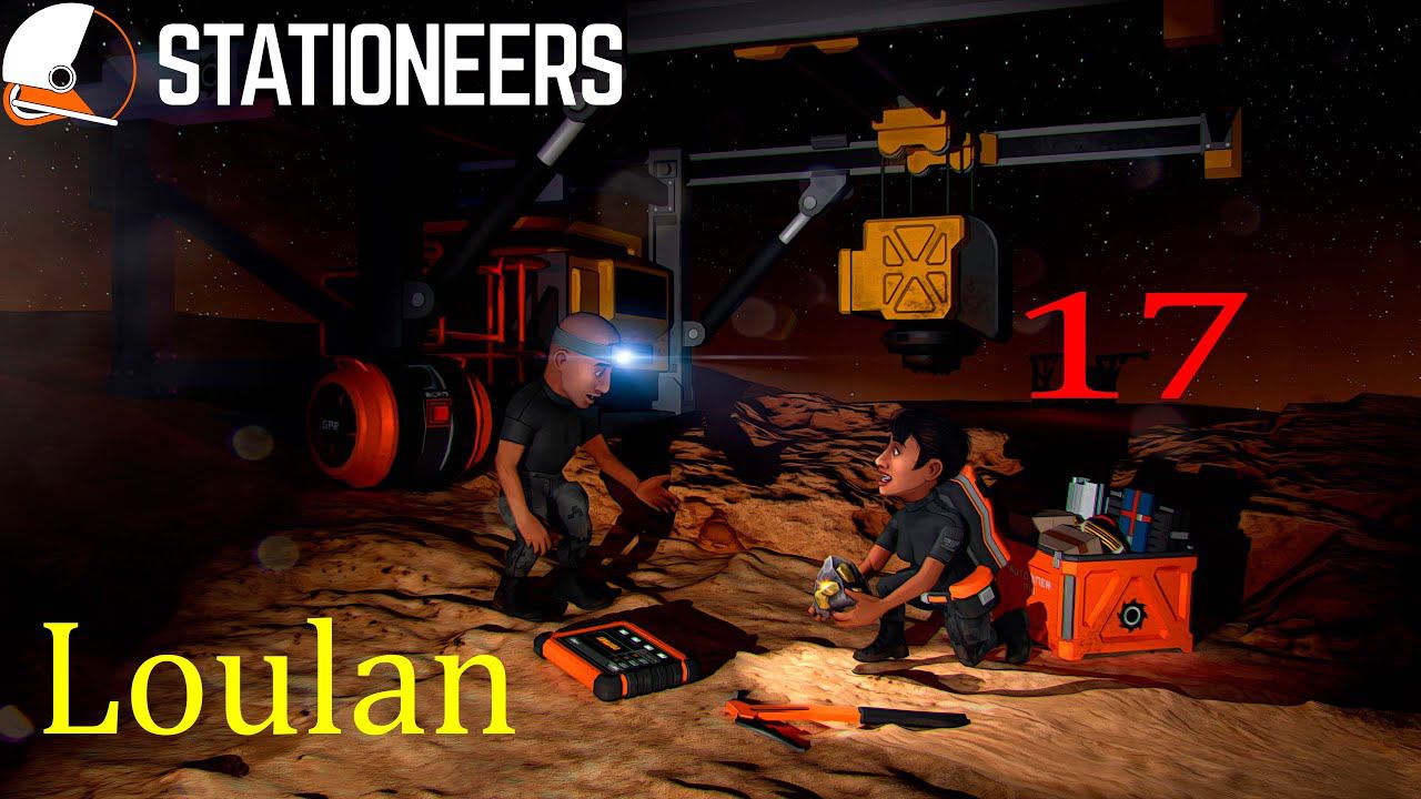 Stationeers. Loulan #17