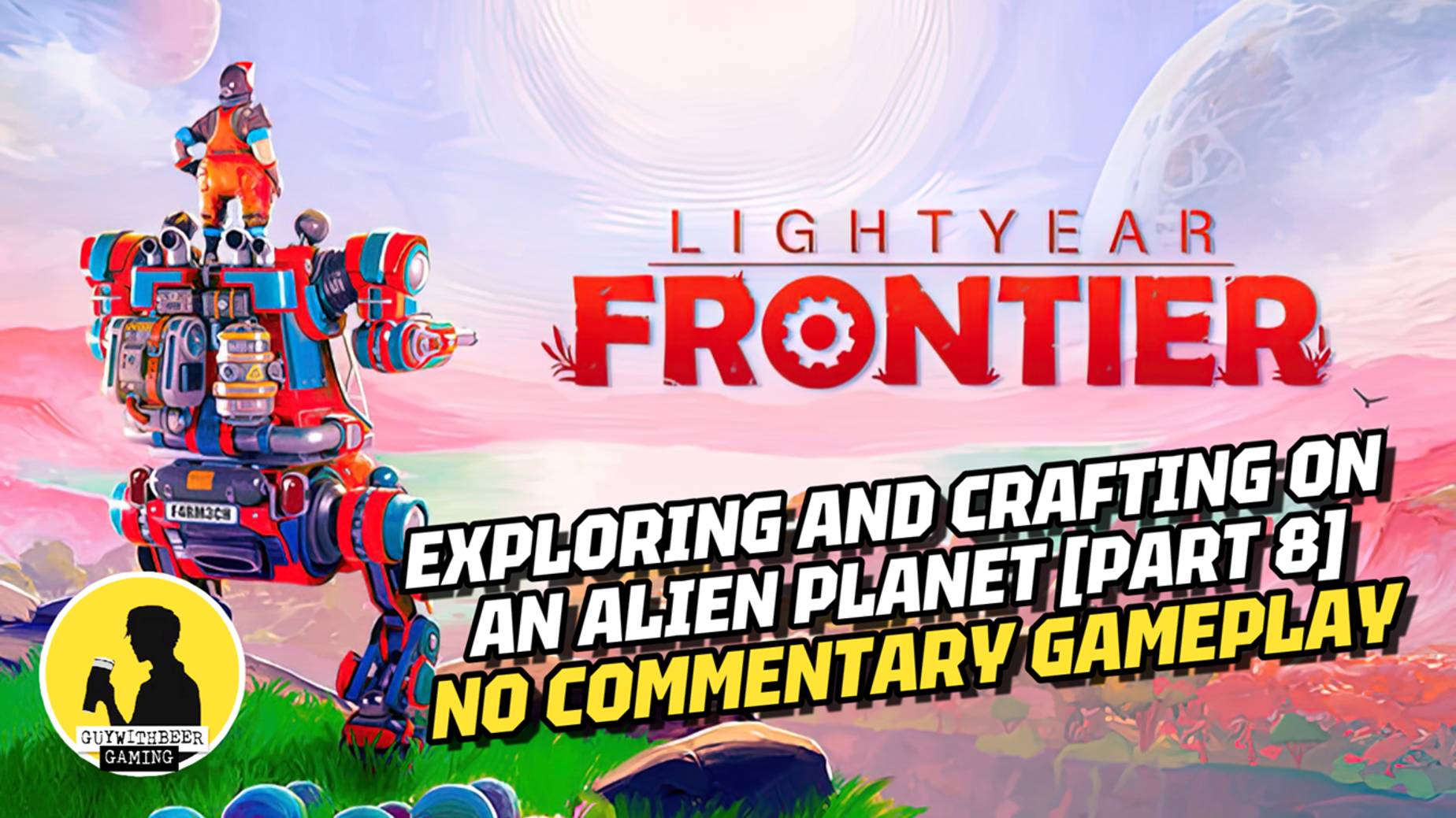 LIGHTYEAR FRONTIER, GAMEPLAY [PART 8] #lightyearfrontier #gameplay #crafting