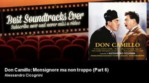 Alessandro Cicognini - Don Camillo : Monsignore ma non troppo - Part 6 - Best Soundtracks Ever