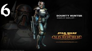Star Wars: The Old Republic Прохождение | Bounty Hunter (Часть 6) Финал 1 Главы