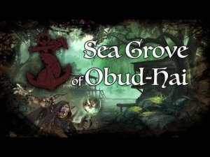 D&D Ambience - [GoS] - Sea Grove of Obad Hai