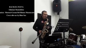 BACHATA NUEVA - Di Marucci-Del Bianco-Cerasa-Mazzuccato - Ed. Montefeltro -Cover alto sax by Rinosa