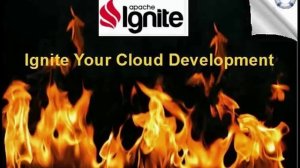 Apache Ignite: Ignite Your Cloud Development