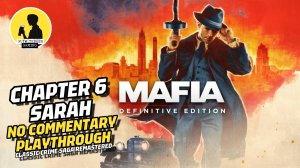 MAFIA DEFINITIVE EDITION PLAYTHROUGH CHAPTER 6 SARAH #mafia #playthrough