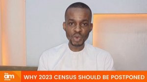 AM SHOW: CHIMA CHRISTIAN SPEAKS ON WHY THE 2023 CENSUS SHOULD BE POSTPONED.