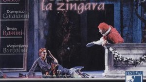 La zingara: Act I Scene 8: Ah, mostro! (Argilla) - Scene 9: Salute e prosperita (Argilla,...