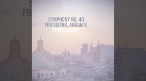 Symphony No. 40 For Guitar, Andante