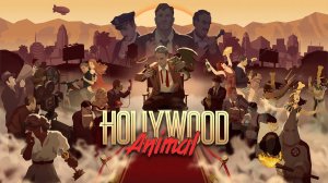 Hollywood Animal - СНИМАЕМ ХУДОЖЕСТВЕННЫЙ ФИЛЬМ \ Первый взгляд на Demo