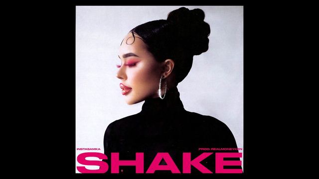 INSTASAMKA - SHAKE БЭК ВОКАЛ prod. realmoneyken